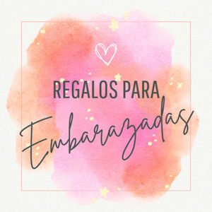 Regalos para Embarazadas